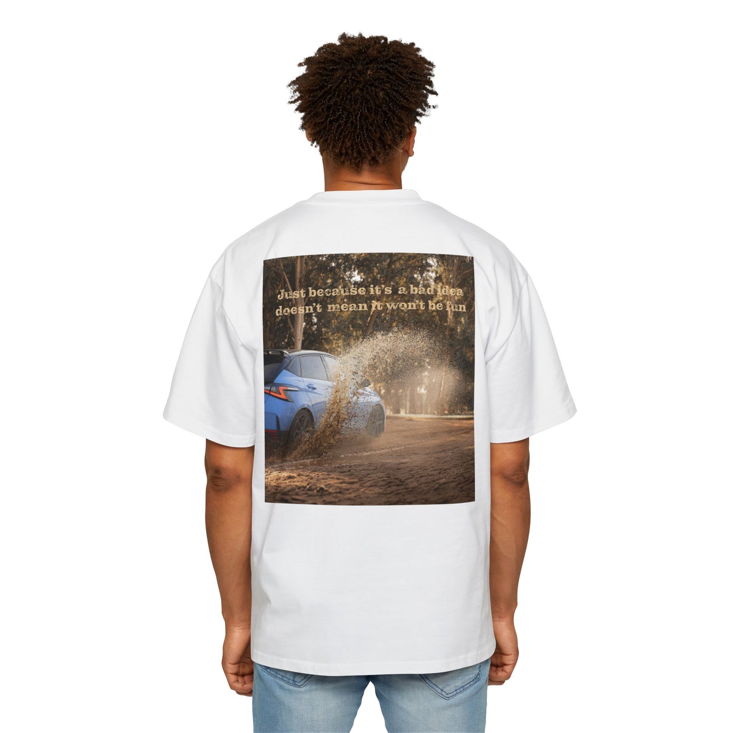 Men's Heavy Oversized Tee - 'Just Because It’s a Bad Idea Doesn’t Mean It Won't Be Fun' Graphic Tee