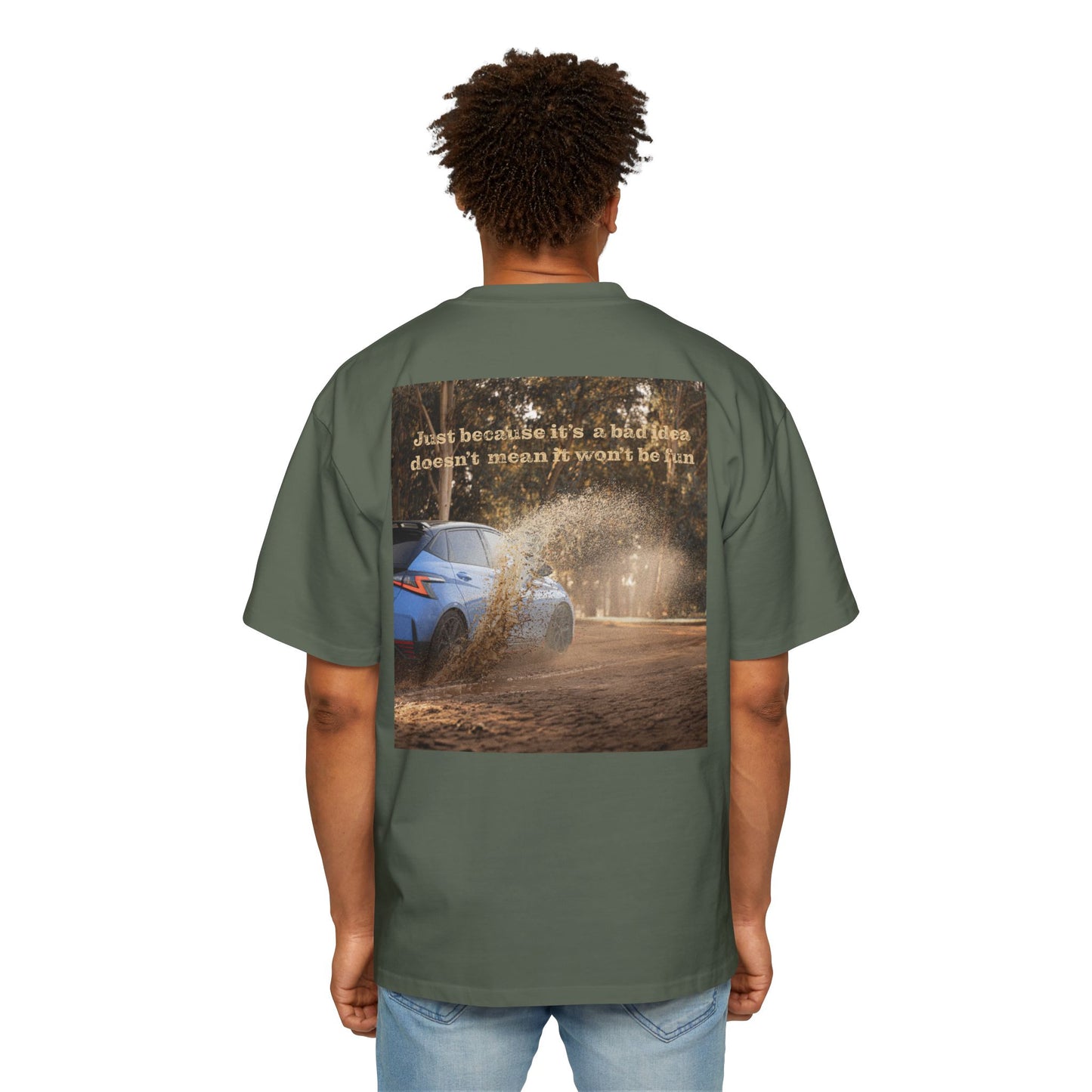 Men's Heavy Oversized Tee - 'Just Because It’s a Bad Idea Doesn’t Mean It Won't Be Fun' Graphic Tee