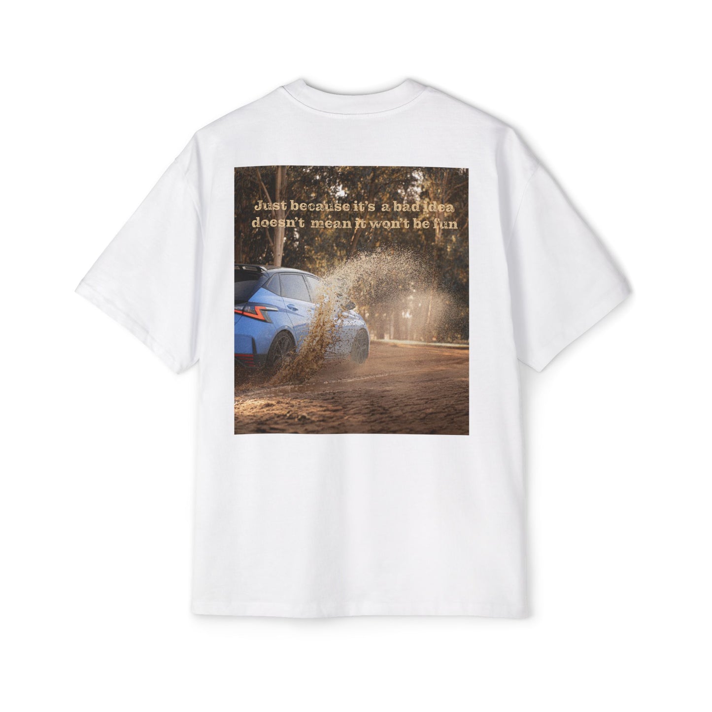 Men's Heavy Oversized Tee - 'Just Because It’s a Bad Idea Doesn’t Mean It Won't Be Fun' Graphic Tee